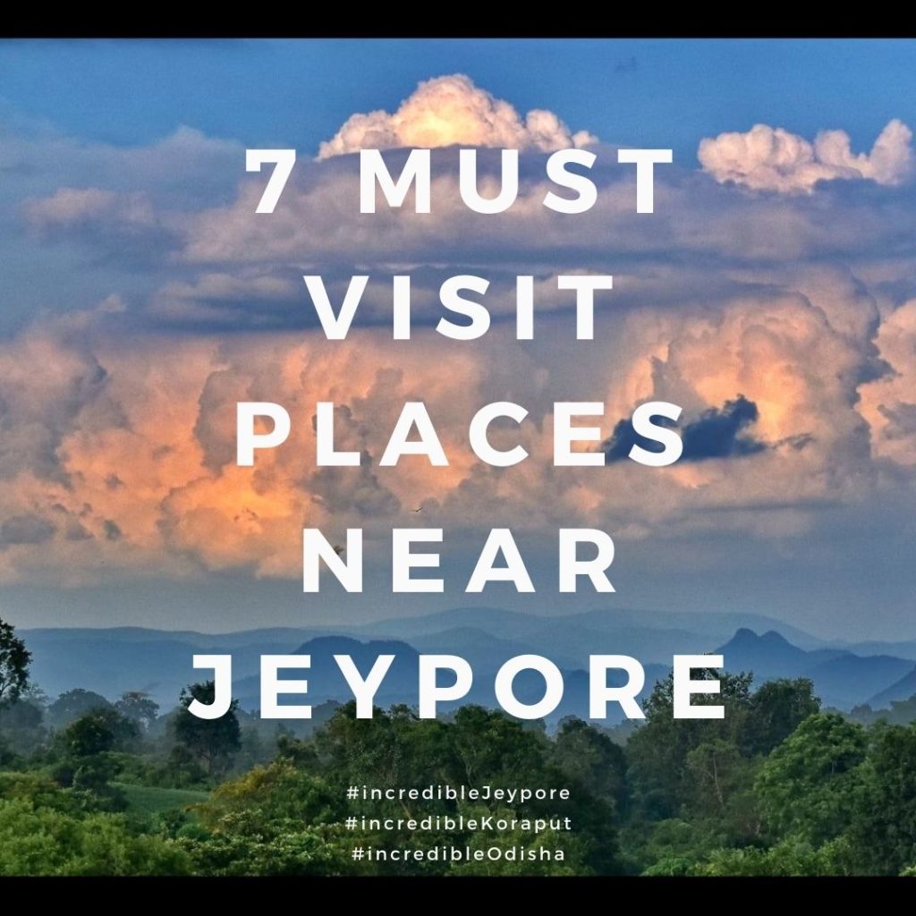 7 Must visit places near Jeypore Koraput